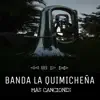 Banda La Quimicheña - Más Canciones