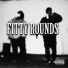 YungSireTheBuddha - Fitty Rounds - Single