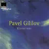 Pavel Gililov - Schumann - Debussy - Skrjabin - Gebhardt: Piano Solo