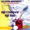 Okwara Ezema (The Gospel Nightingale) - Oji Chukwu Oji Ihe - EP